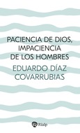 Paciencia de Dios, impaciencia de los hombres Paciencia de Dios, impaciencia de los hombres