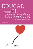 Educar el corazón Educar el corazón