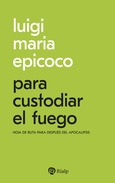 Para custodiar el fuego Para custodiar el fuego