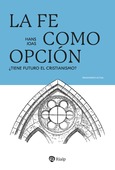 La fe como opción La fe como opción