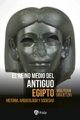 El Reino Medio del Antiguo Egipto El Reino Medio del Antiguo Egipto