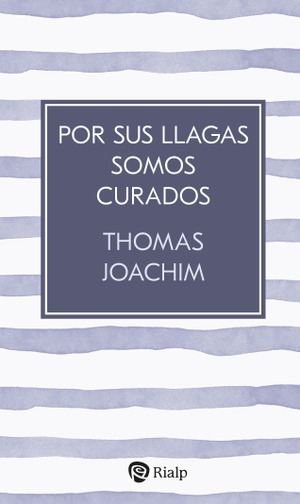 Por sus llagas somos curados