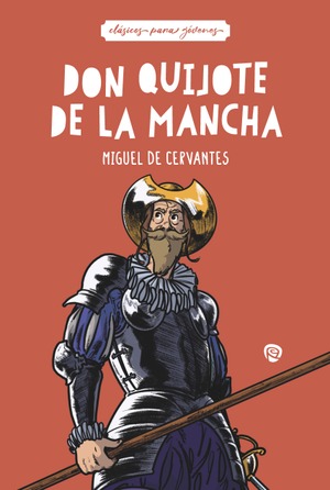 Don Quijote de la Mancha Don Quijote de la Mancha