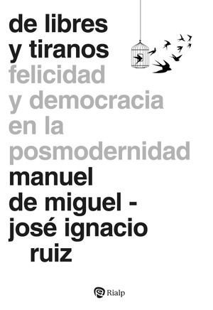 De libres y tiranos De libres y tiranos