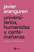 Universitarios, humanistas y cantamañanas
