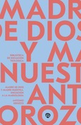 Madre de Dios y Madre Nuestra. Iniciación a la Mariología