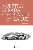 Nuestra mirada ciega ante la luz