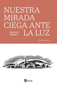 Nuestra mirada ciega ante la luz