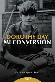edition 82342 236x351 - Mi conversión; de Union Square a Roma (Dorothy Day) - (Audiolibro Voz Humana)