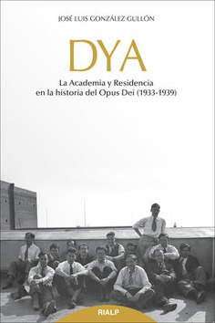 edition 82756 236x354 - DYA. La academia y residencia en la historia del Opus Dei (1933-1939) (José Luis González Gullón) - (Audiolibro Voz Humana)