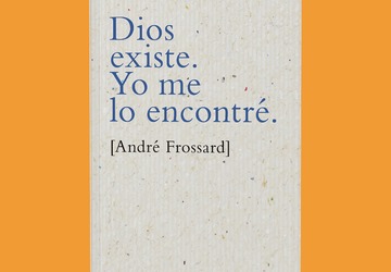 'Dios existe. Yo me lo encontré': la conversión instantánea de André Frossard
