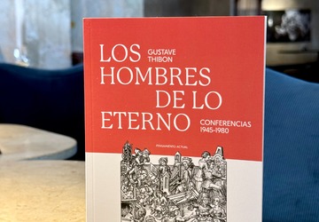 Thibon: "Ni conservadores que bloquean el futuro ni progresistas que niegan el pasado"