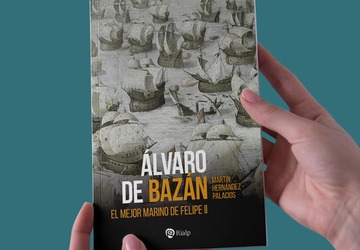 Álvaro de Bazán: su legado naval en la Historia de España