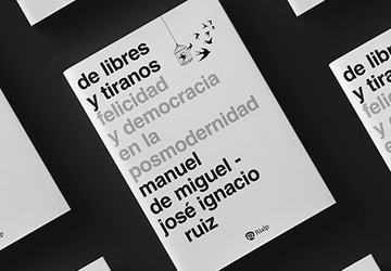 De libres y tiranos: un ensayo incómodo, pero necesario, sobre el poder desmedido y la cohesión forzada